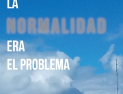 #LaNormalidadEraElProblema